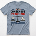 Consensus Pending T-shirt