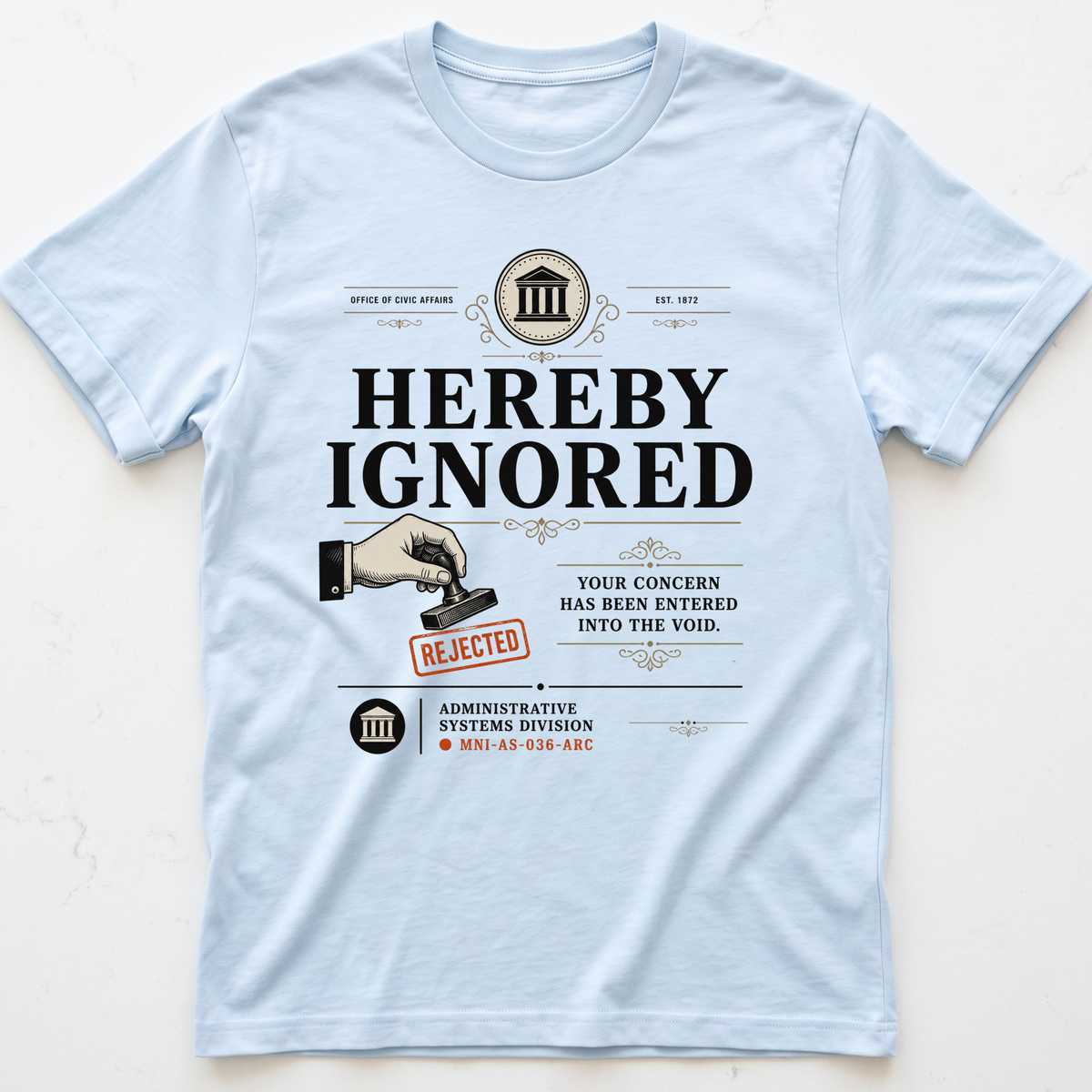 Ignored Again T-shirt