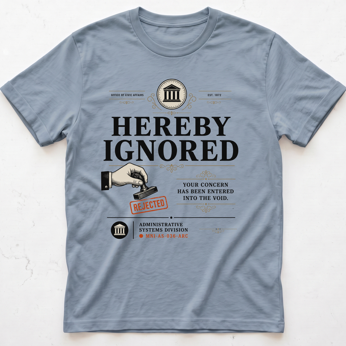 Ignored Again T-shirt