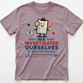 Self Investigated T-shirt