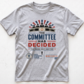 Committee Decided T-shirt