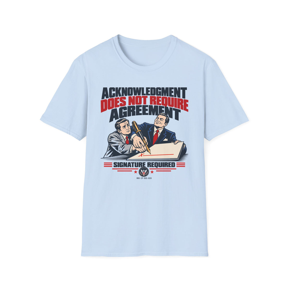 Acknowledgment Only T-shirt