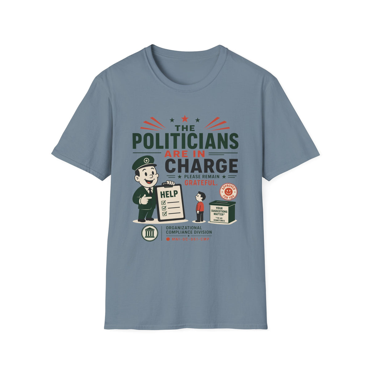 The Politicians Are In Charge T-Shirt