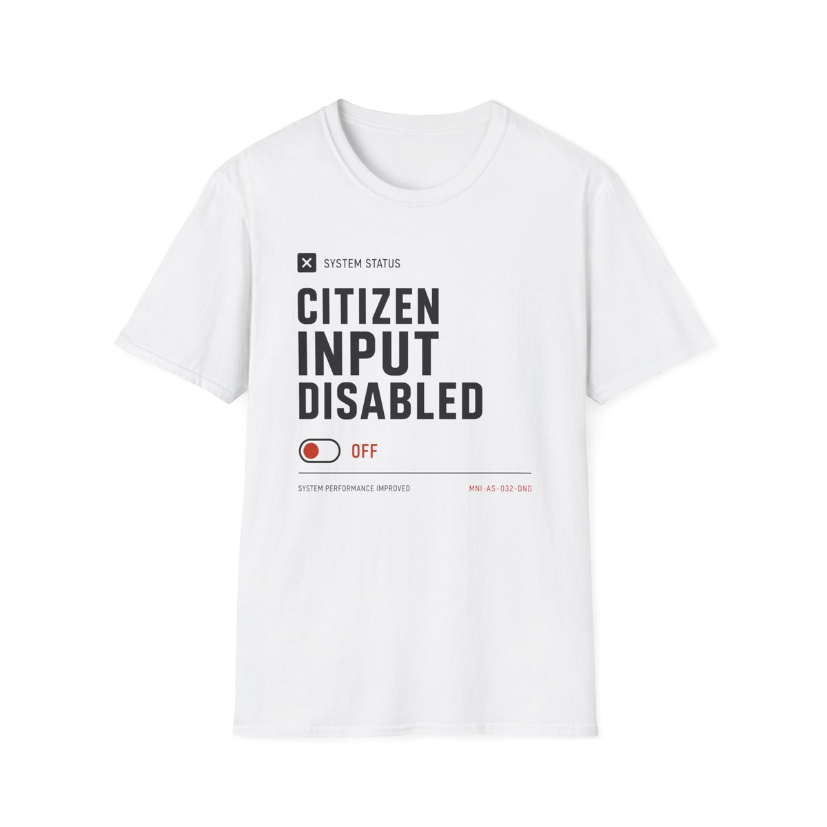 Citizen Input Disabled System T-Shirt