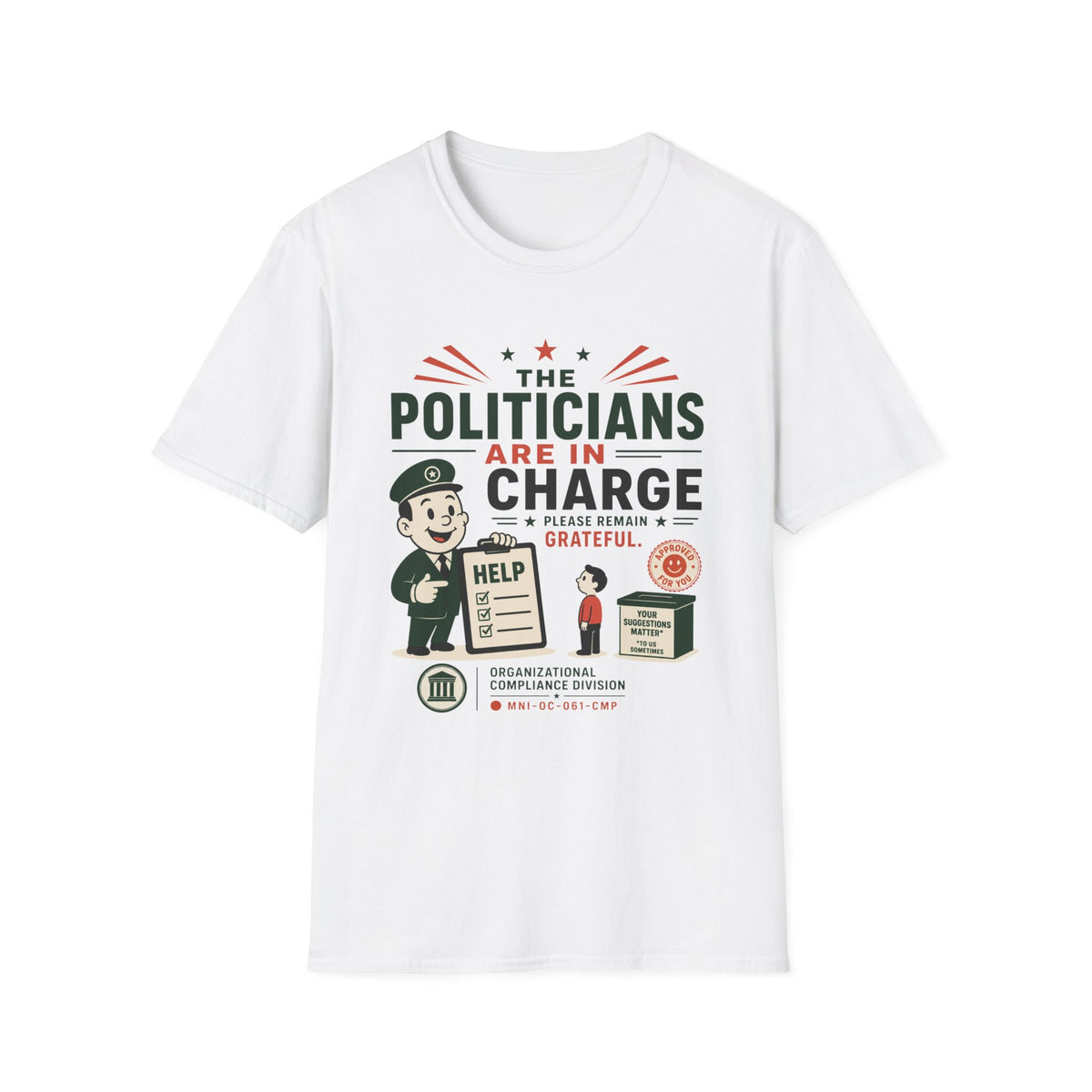 The Politicians Are In Charge T-Shirt