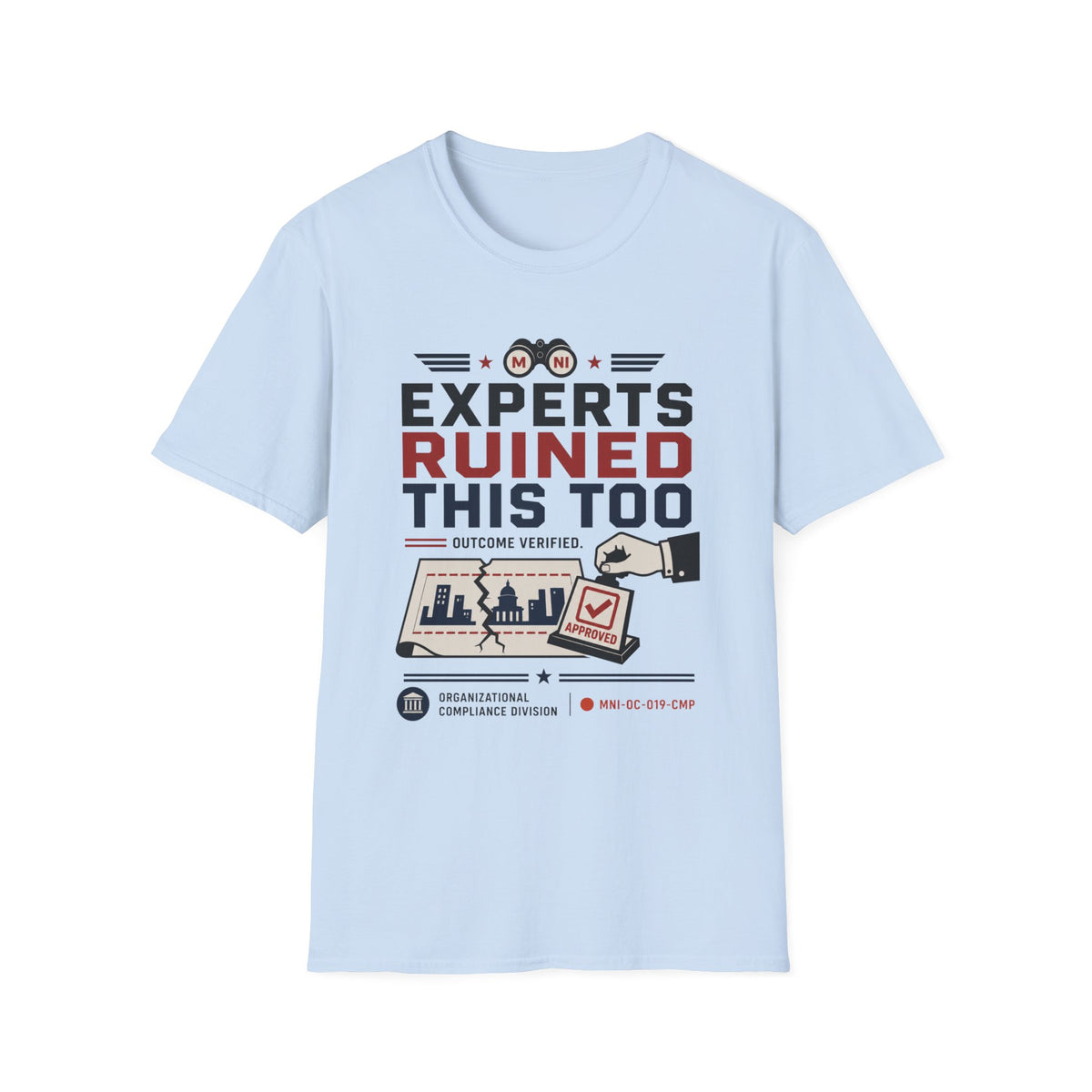 Experts Ruined This Too T-Shirt