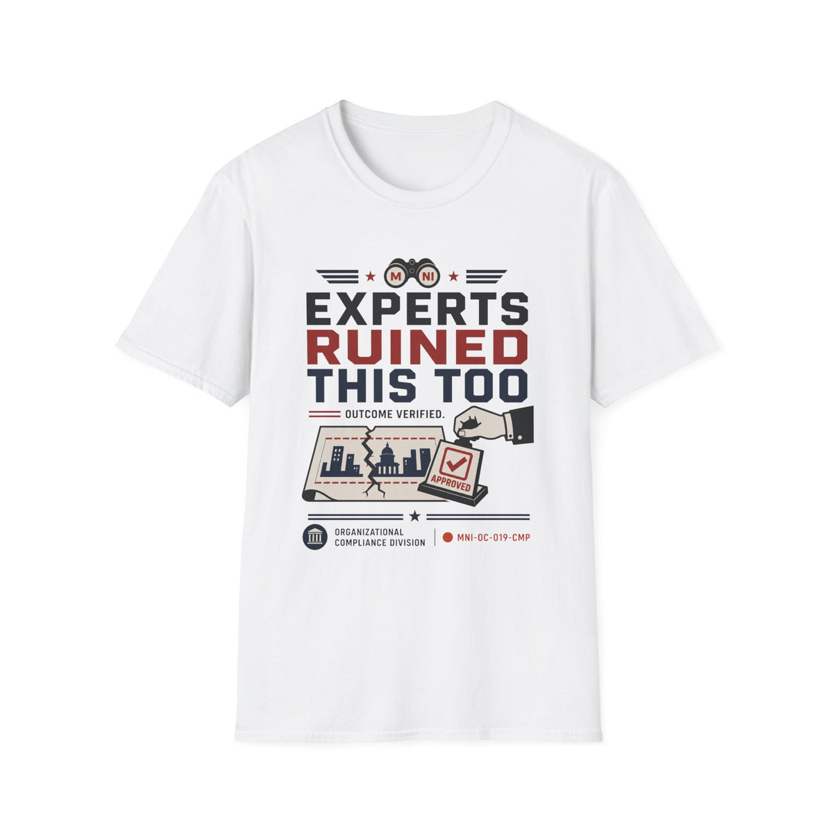 Experts Ruined This Too T-Shirt