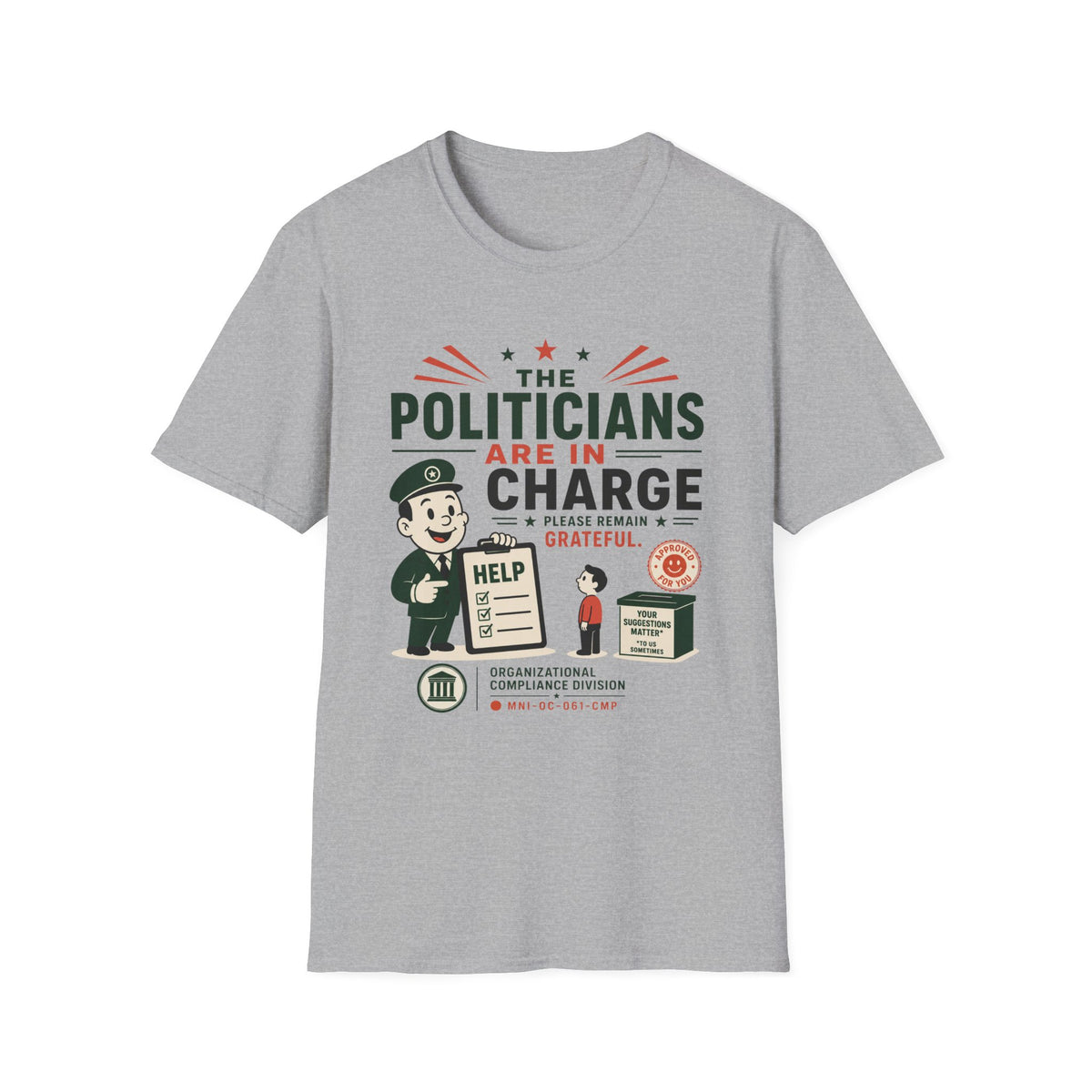 The Politicians Are In Charge T-Shirt