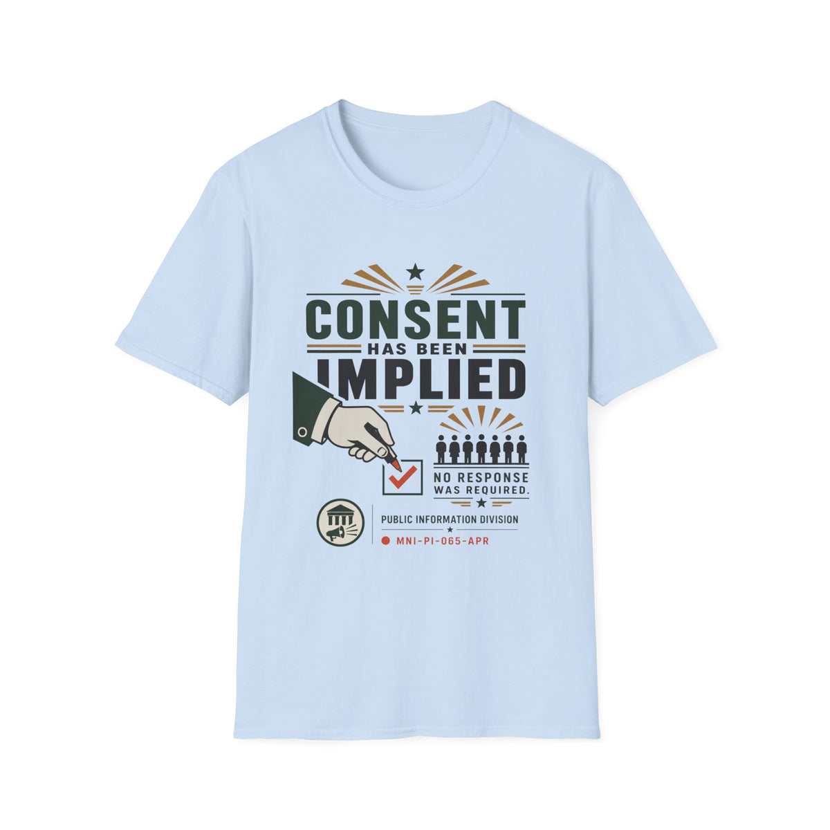 Consent Has Been Implied T-Shirt