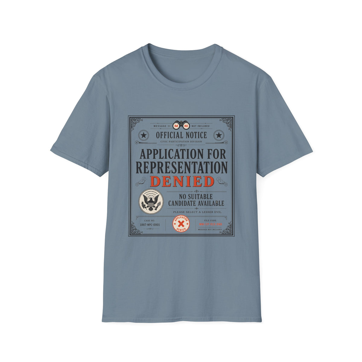 Application for Representation Denied T-Shirt