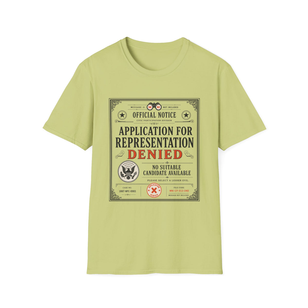 Application for Representation Denied T-Shirt
