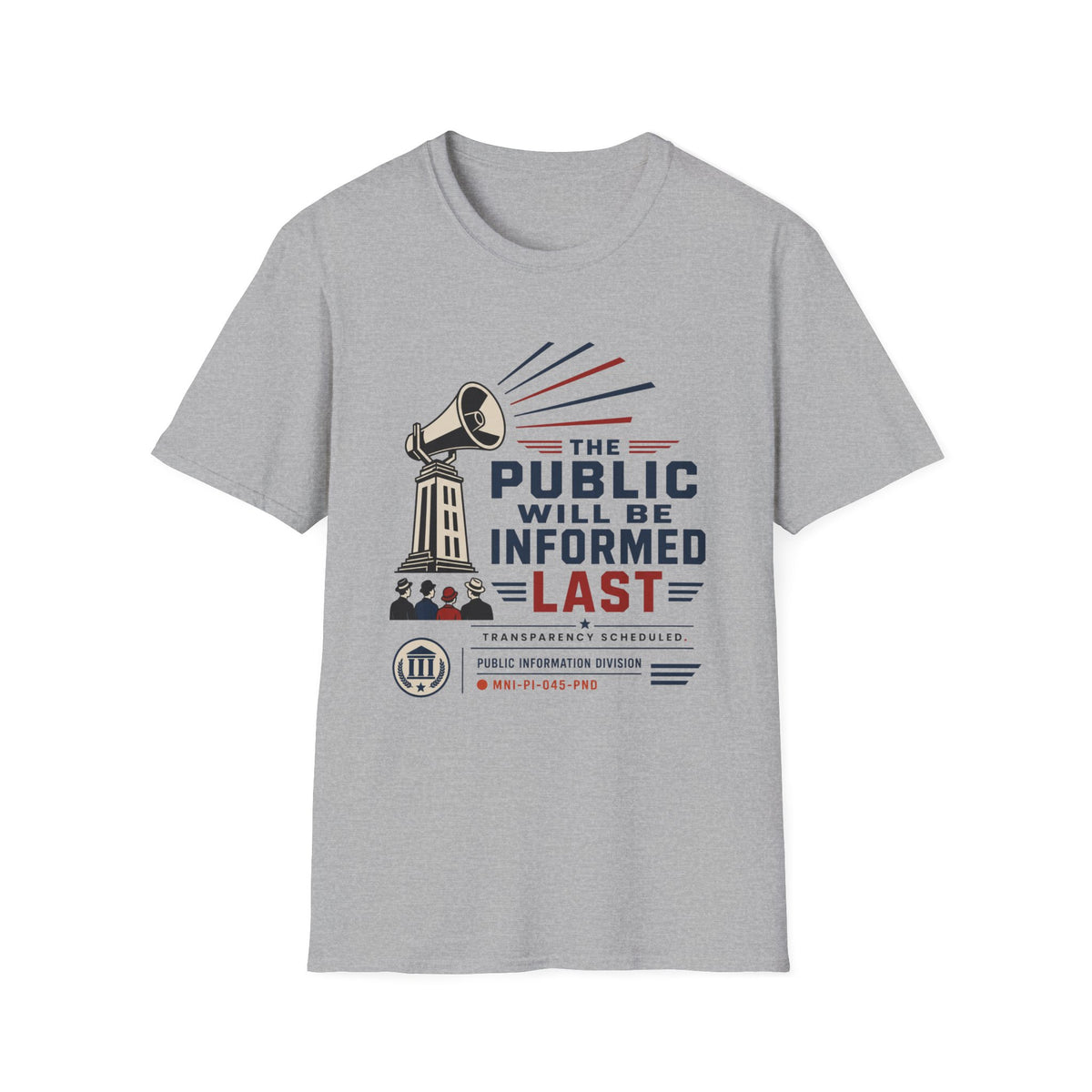 The Public Will Be Inoformed Last T-Shirt