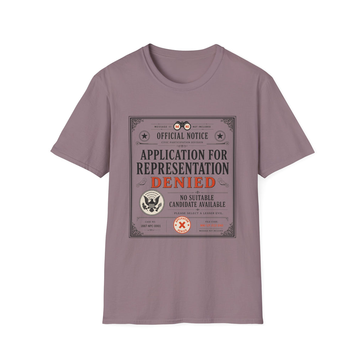 Application for Representation Denied T-Shirt