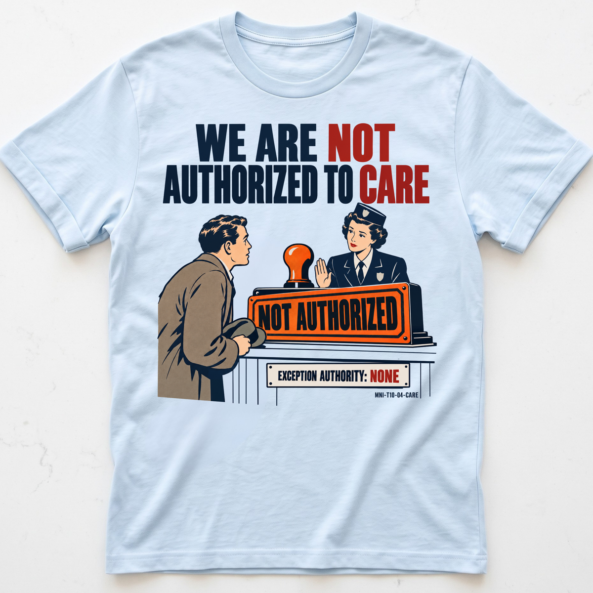 Care Unauthorized T-shirt