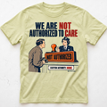 Care Unauthorized T-shirt