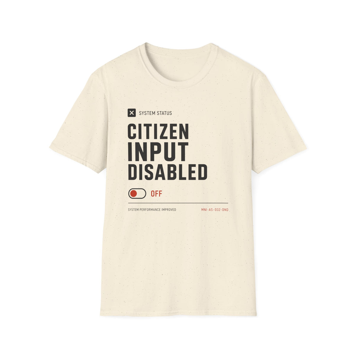 Citizen Input Disabled System T-Shirt