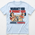 Warranty Void T-shirt