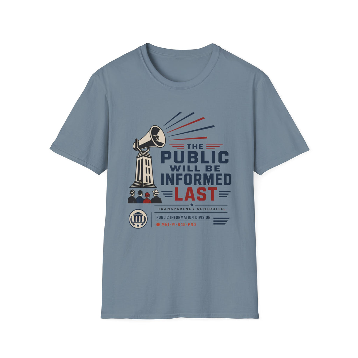 The Public Will Be Inoformed Last T-Shirt