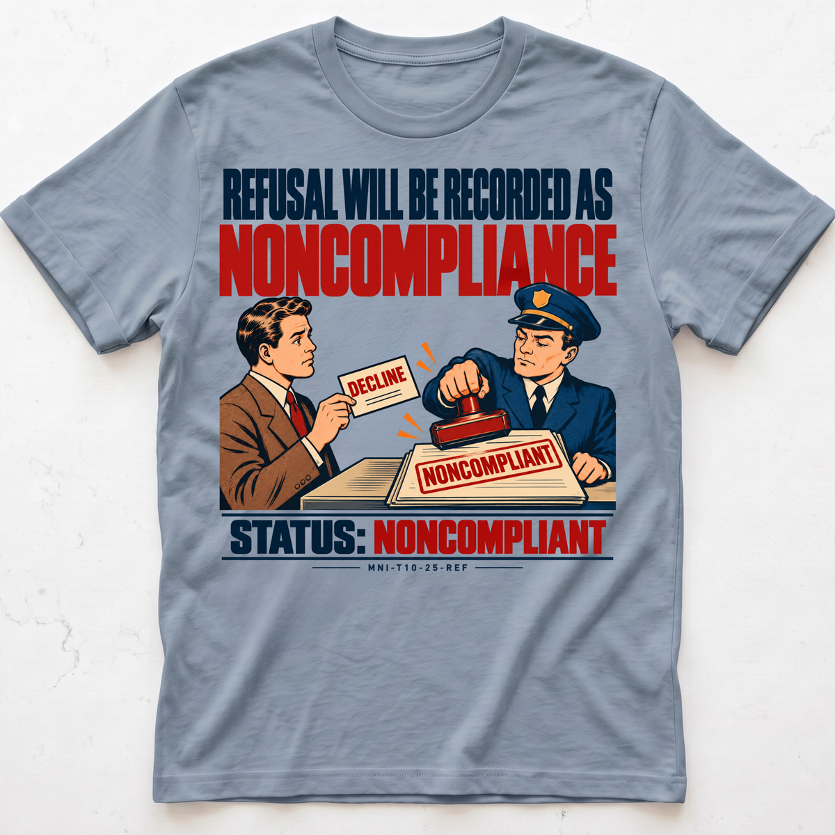 Refusal Denied T-shirt