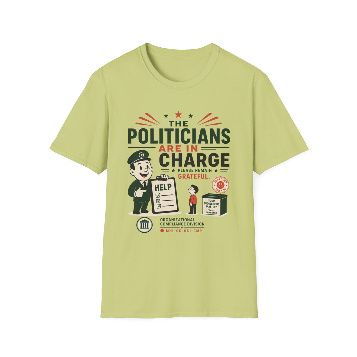 The Politicians Are In Charge T-Shirt