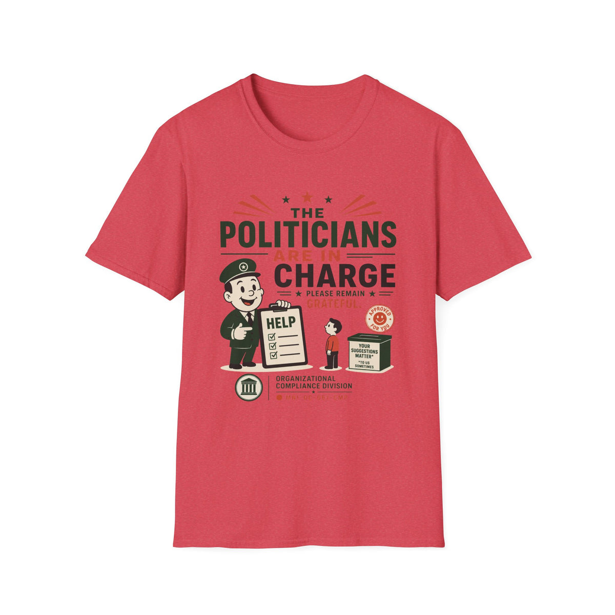 The Politicians Are In Charge T-Shirt