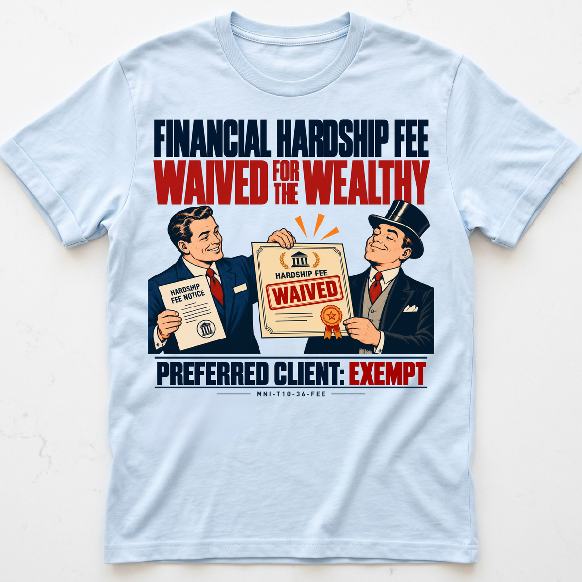 Hardship Waived T-shirt