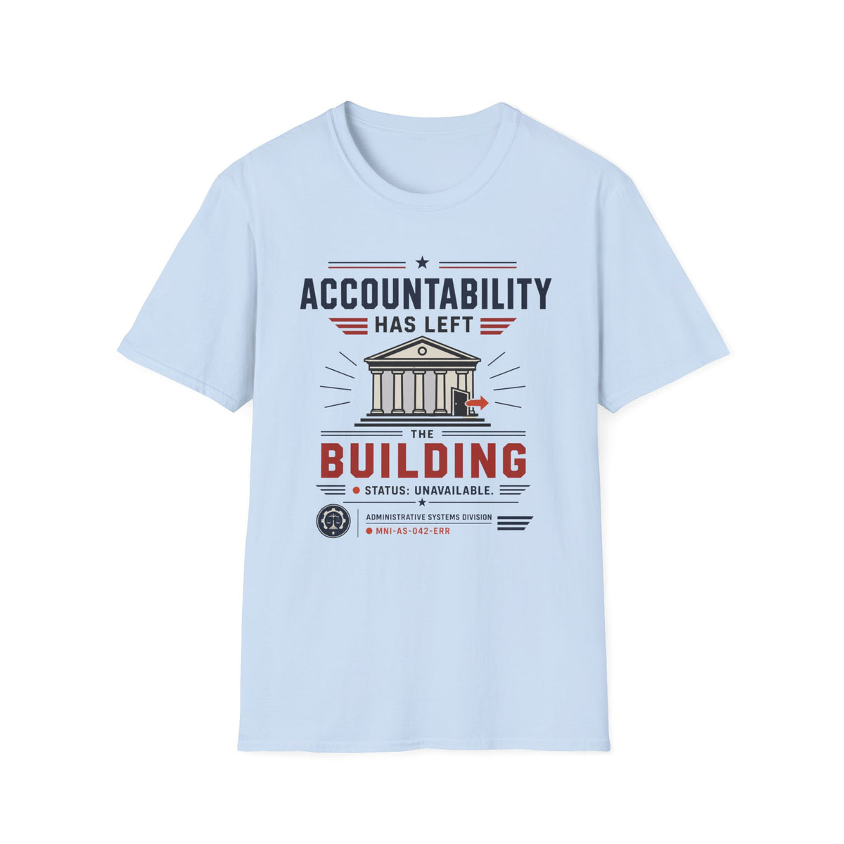 Accountability Has Left The Building T-Shirt