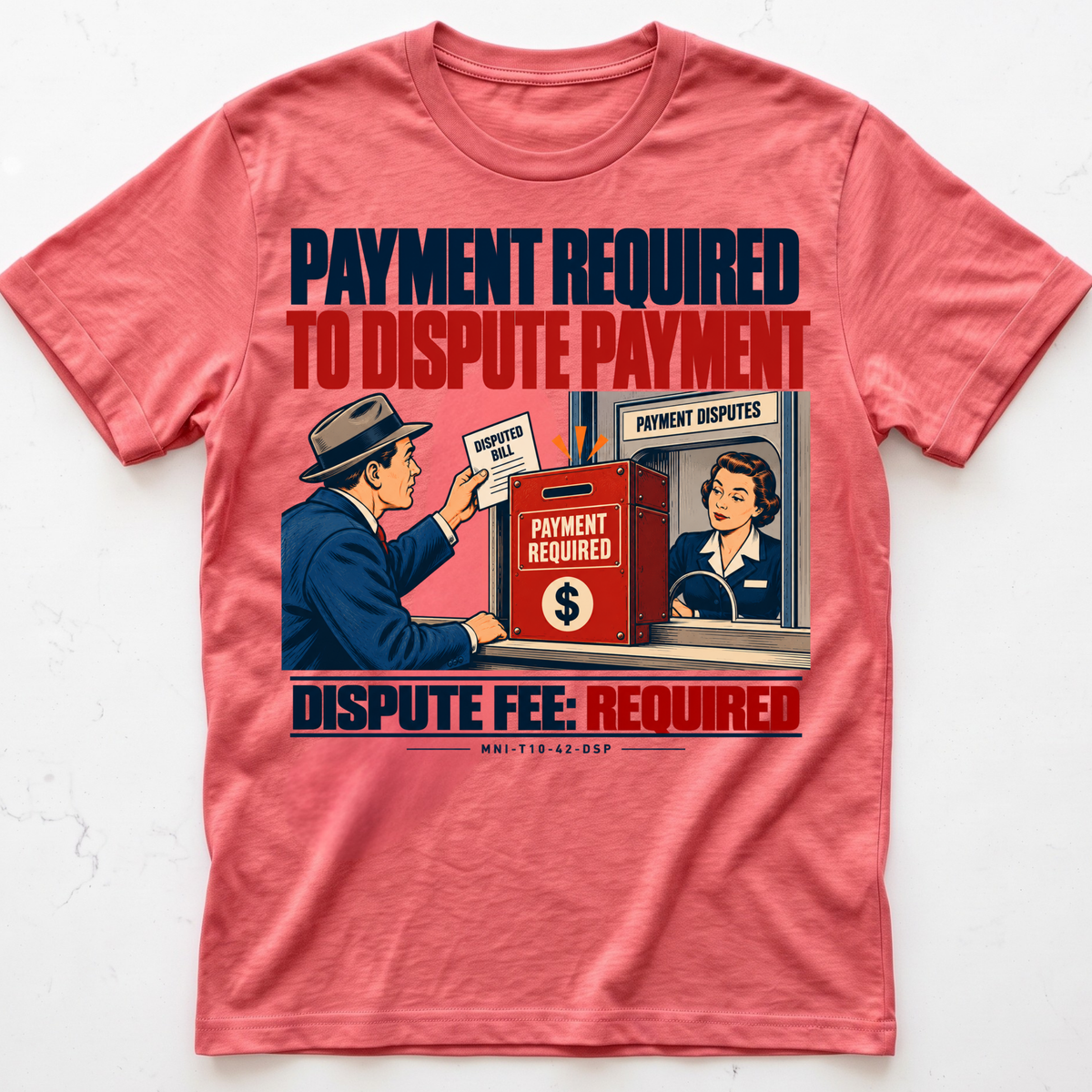 Paid Disputes T-shirt