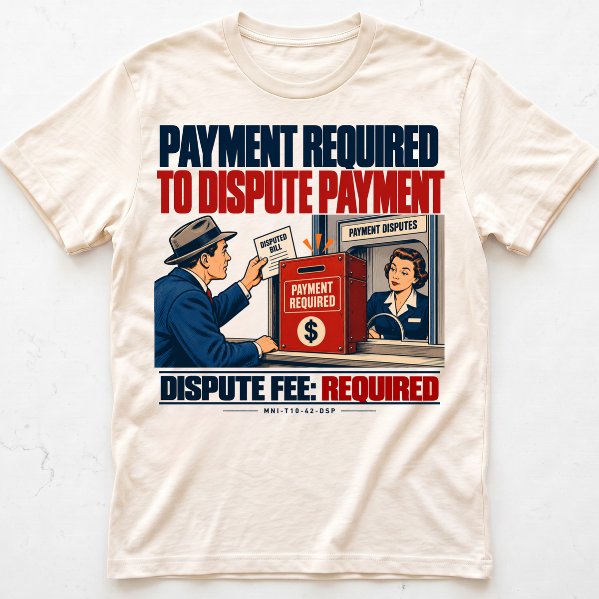 Paid Disputes T-shirt