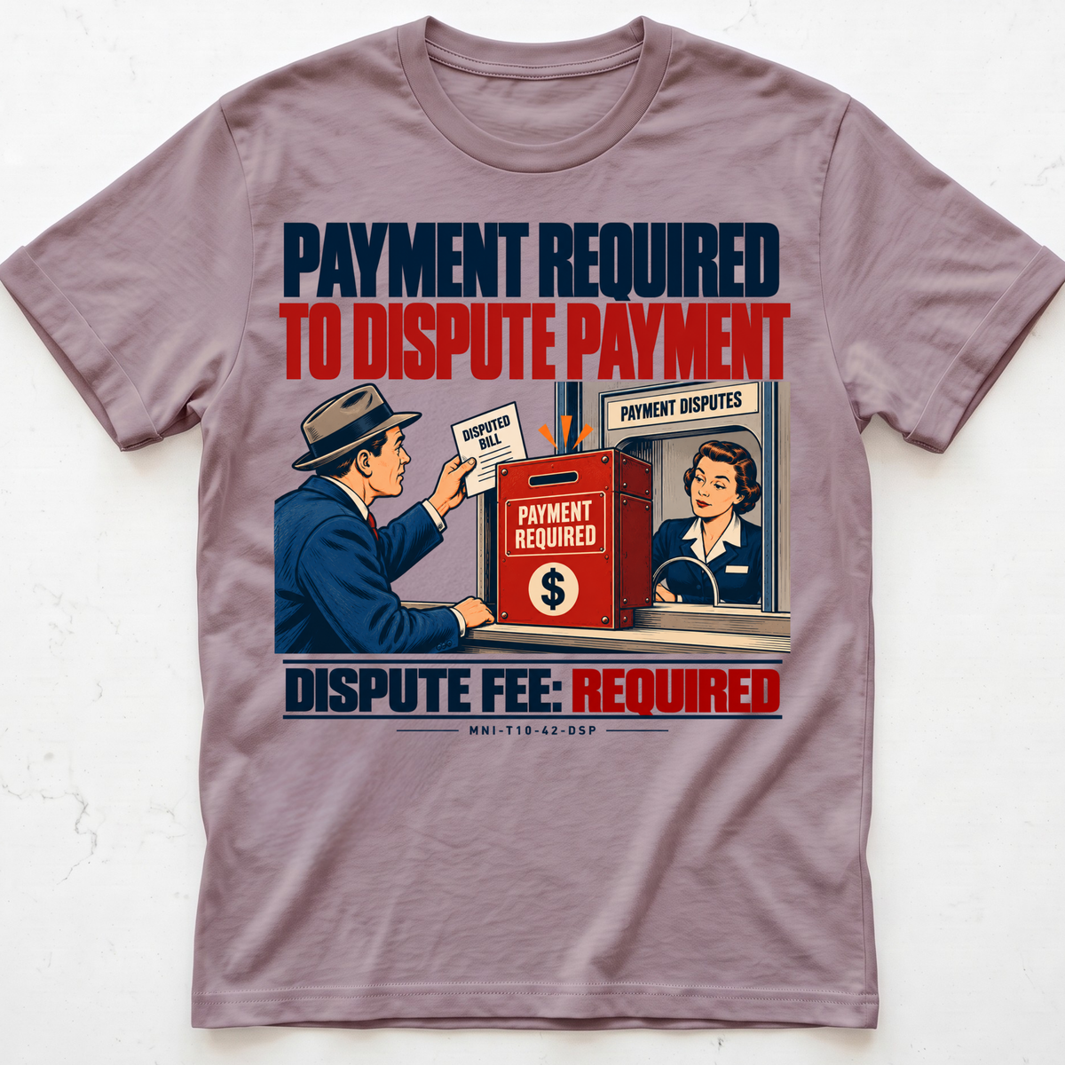 Paid Disputes T-shirt