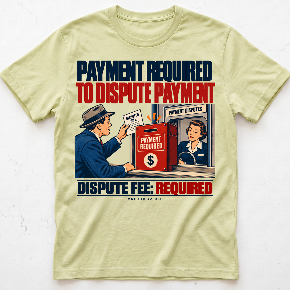 Paid Disputes T-shirt