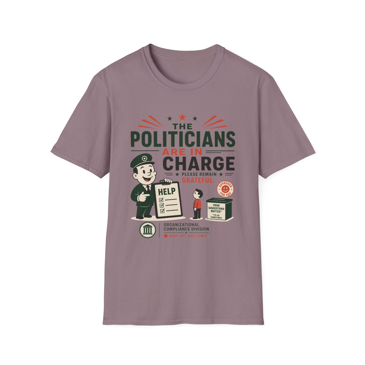 The Politicians Are In Charge T-Shirt