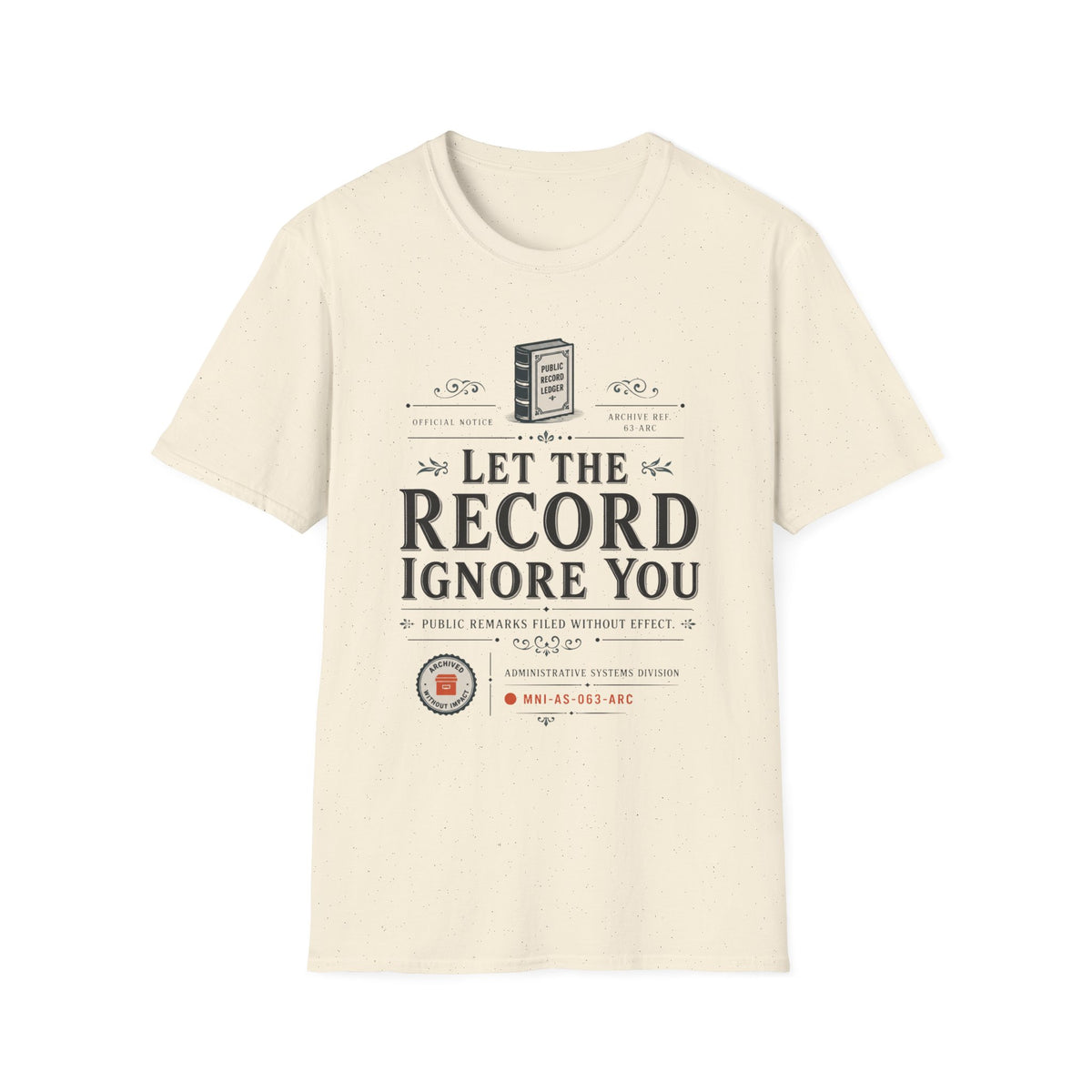 Let The Record Ignore You T-Shirt