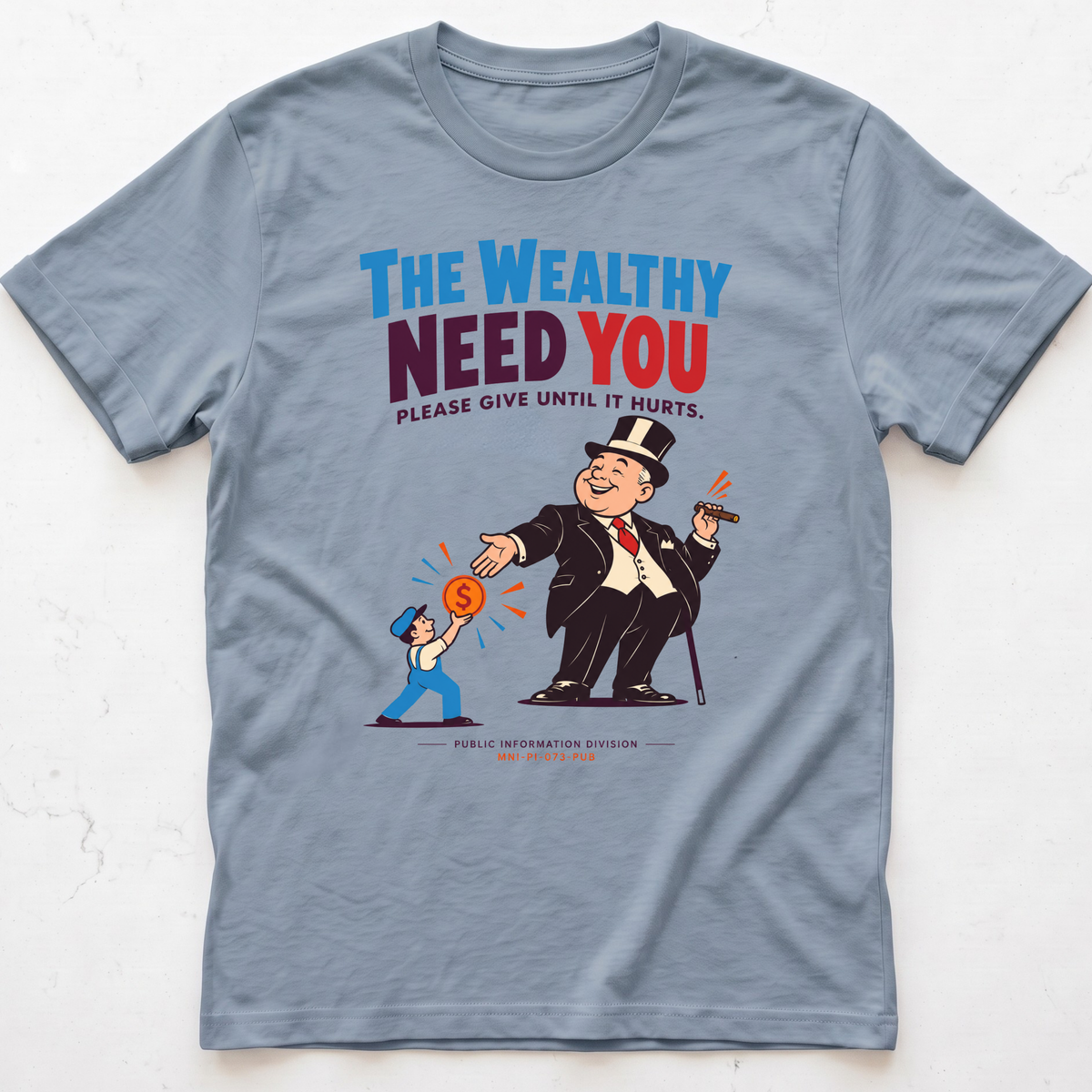 Wealthy Dependence T-Shirt