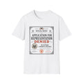 Application for Representation Denied T-Shirt
