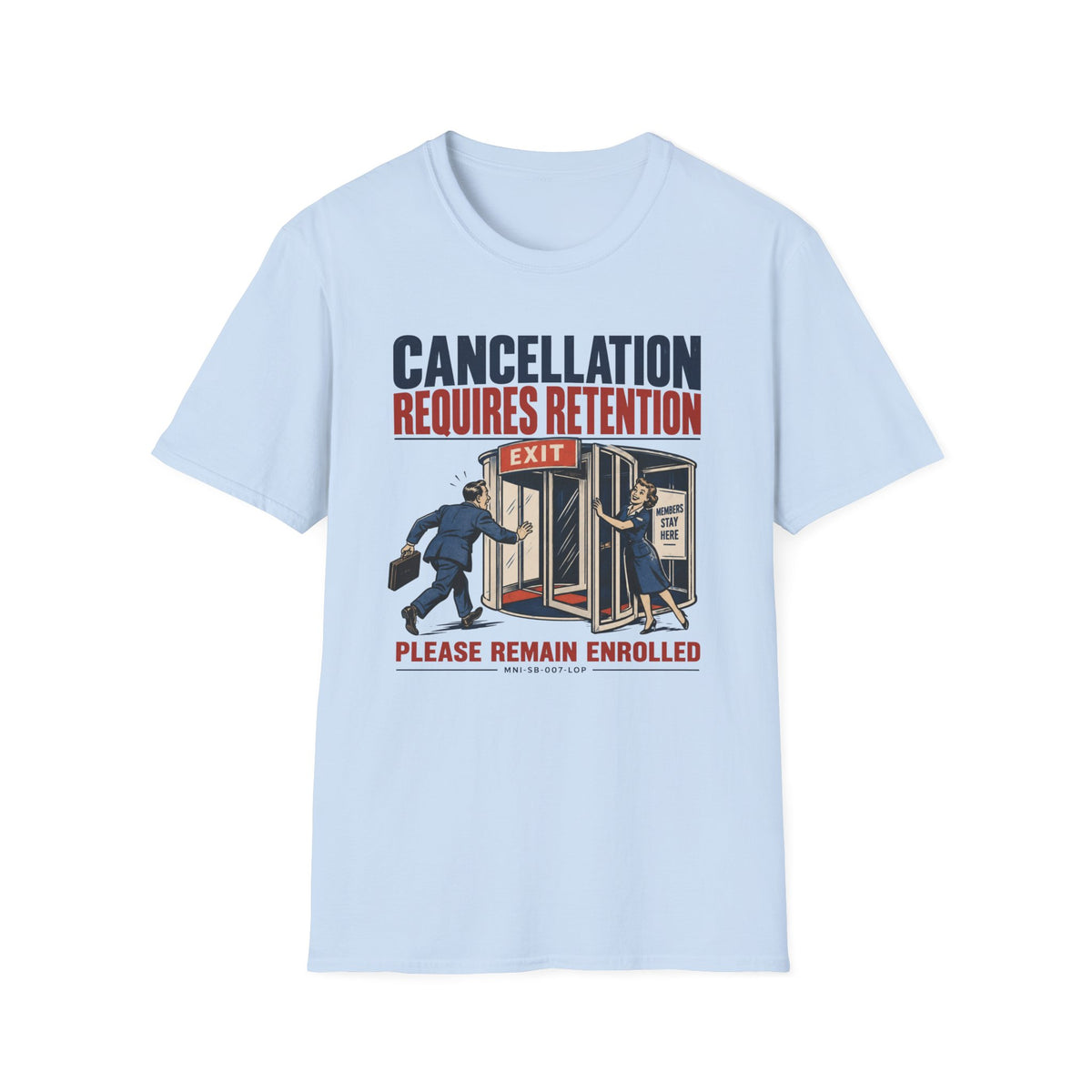Cancellation Denied T-shirt