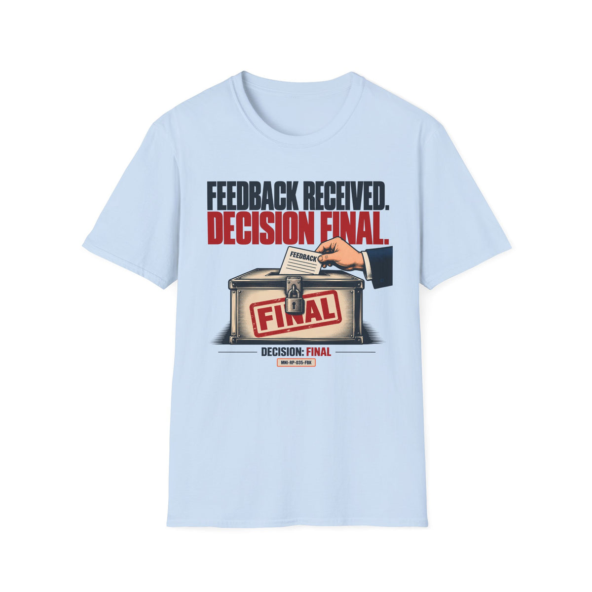 Feedback Ignored T-shirt