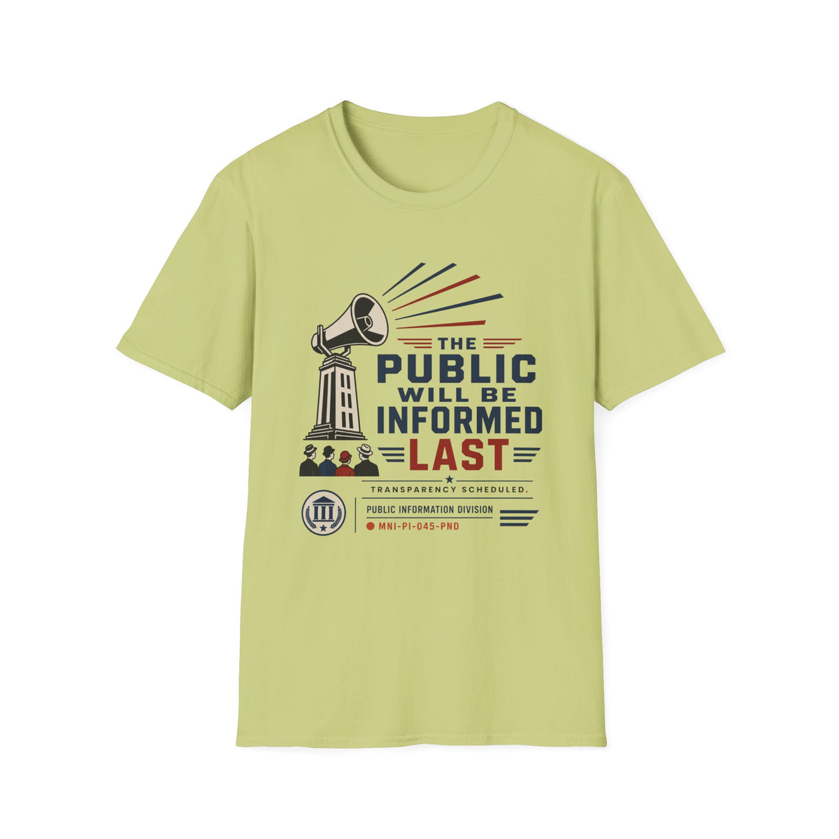The Public Will Be Inoformed Last T-Shirt