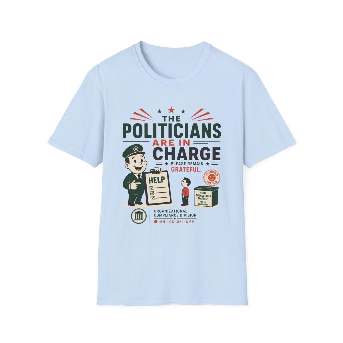The Politicians Are In Charge T-Shirt
