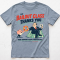 Bailout Gratitude T-Shirt