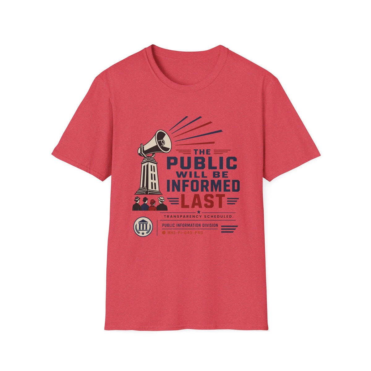 The Public Will Be Inoformed Last T-Shirt