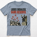 Socialized Losses T-Shirt