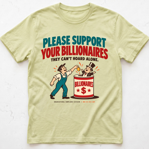 Billionaire Support T-Shirt