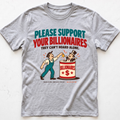Billionaire Support T-Shirt