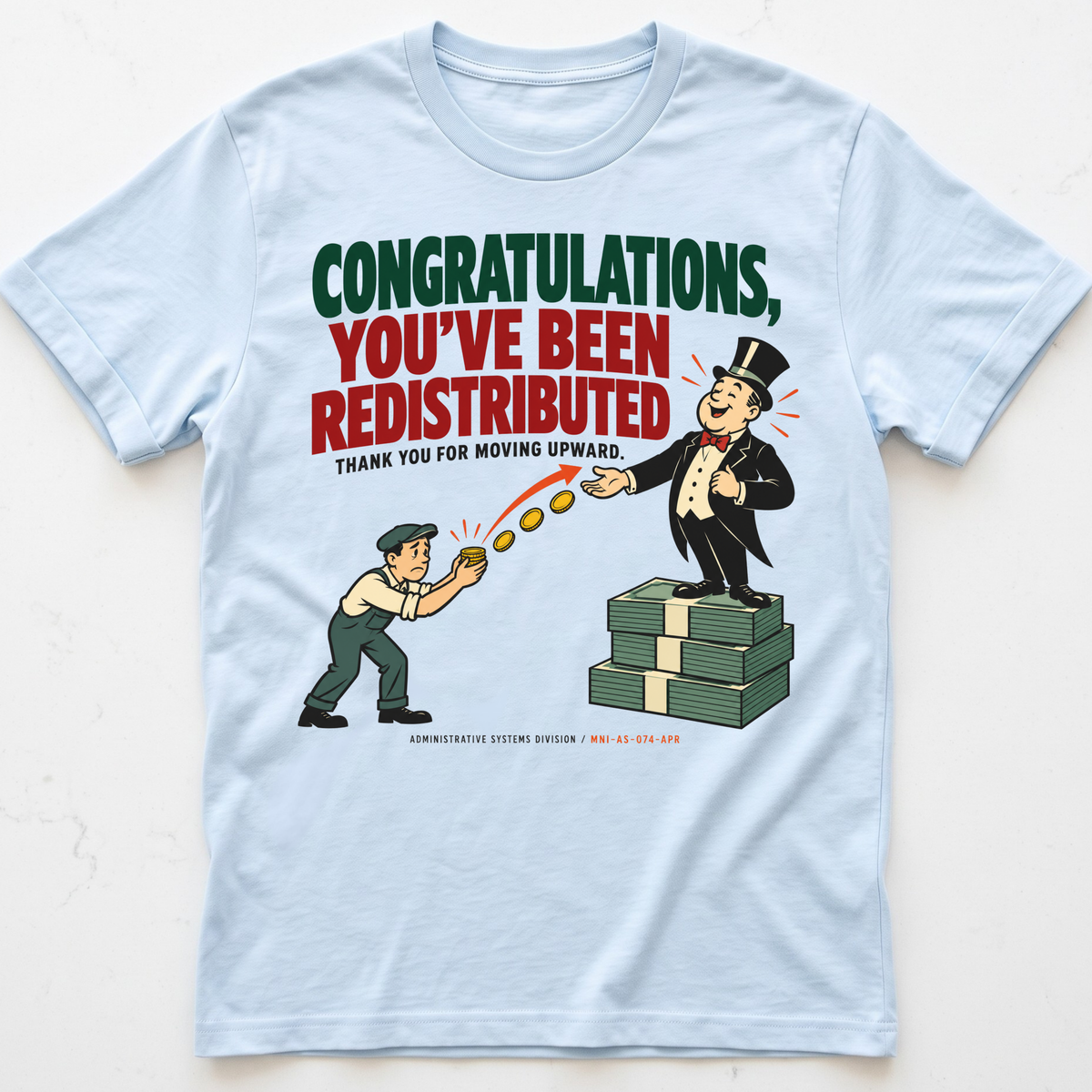 Forced Redistribution T-Shirt