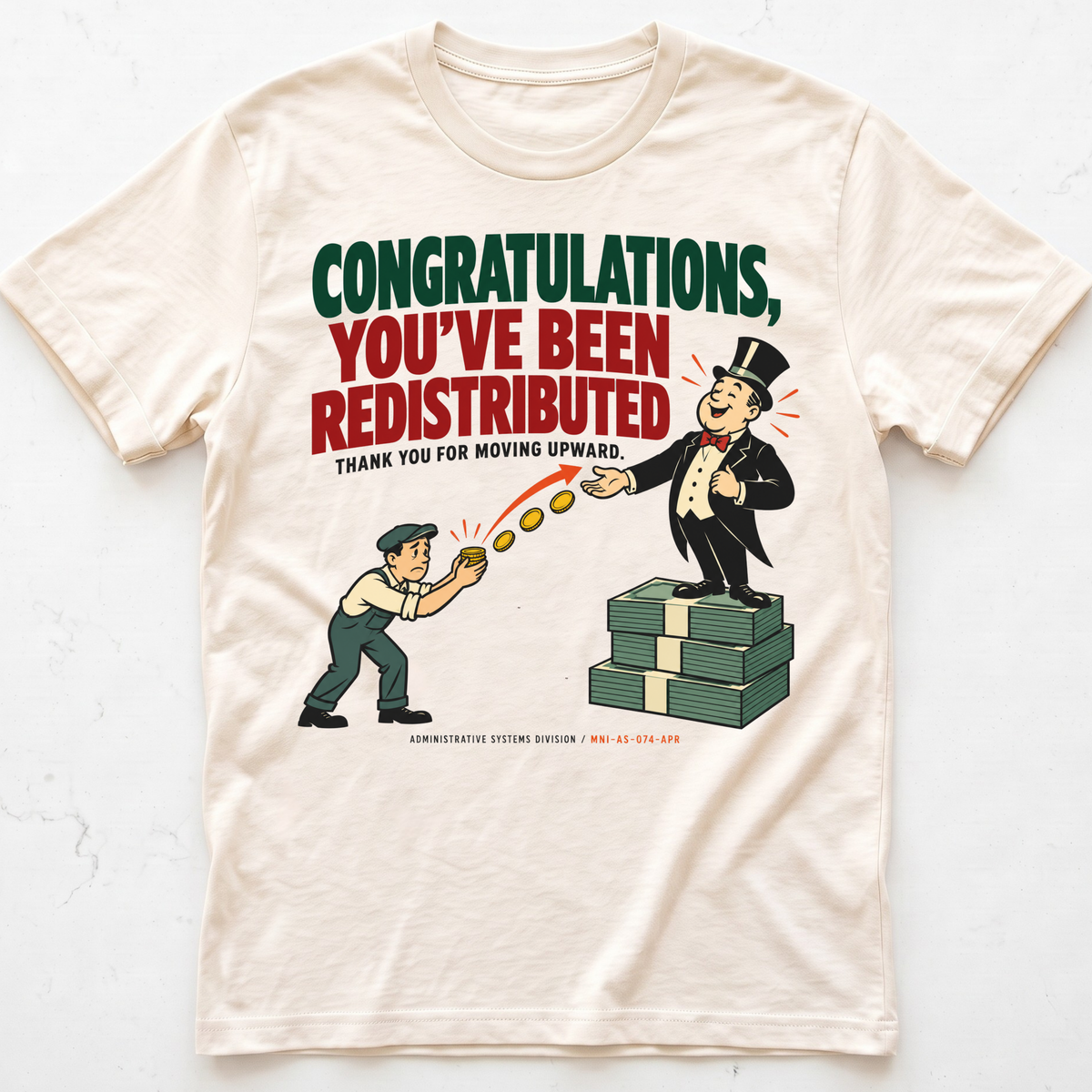 Forced Redistribution T-Shirt