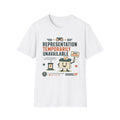 Representation Temporarily Unavailable T-Shirt