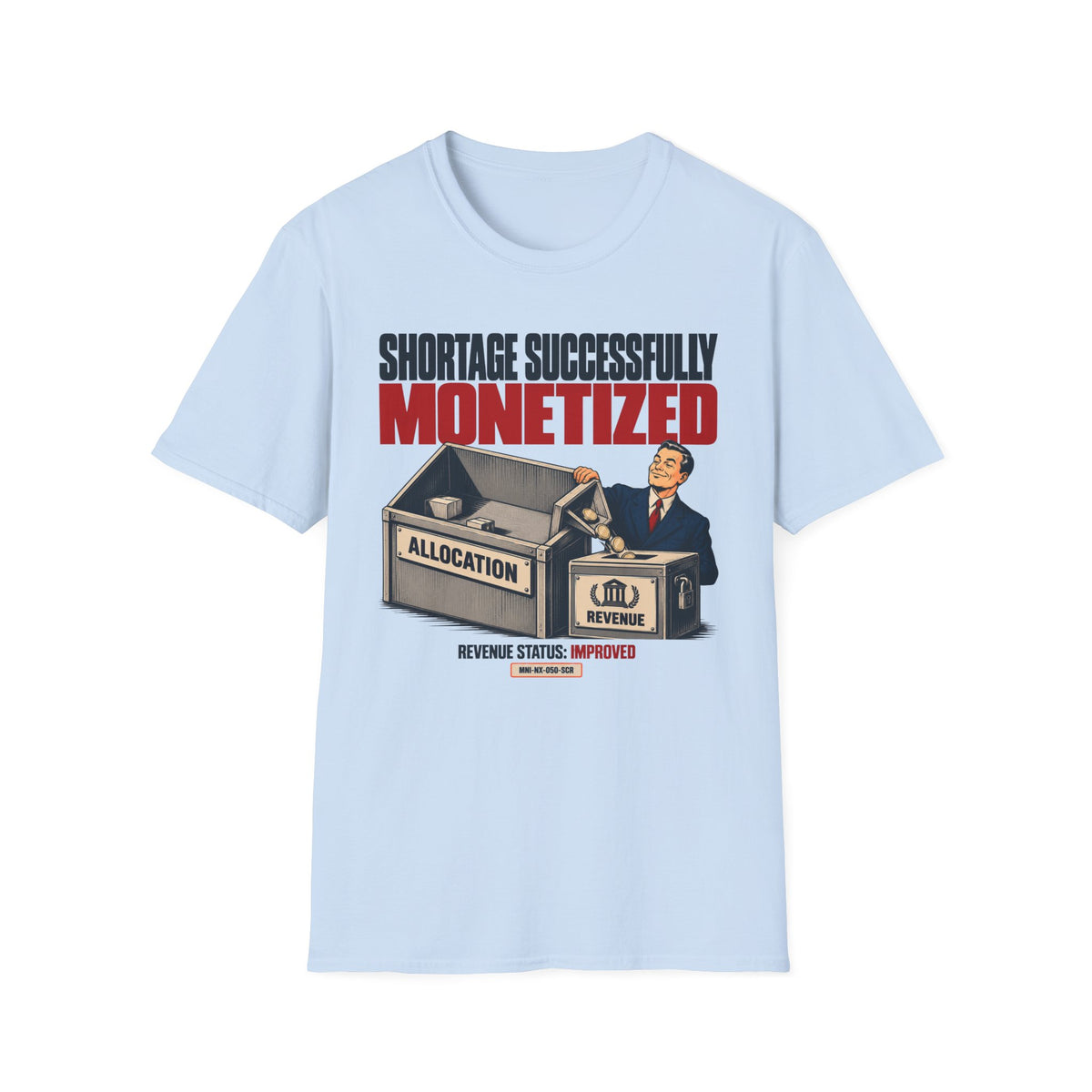 Shortage Monetized T-shirt
