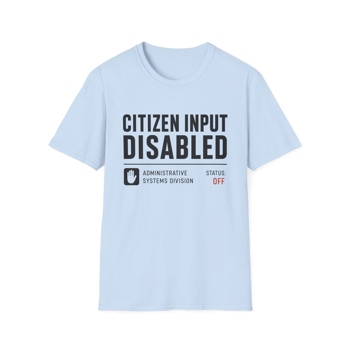 Citizen Input Disabled Status T-Shirt