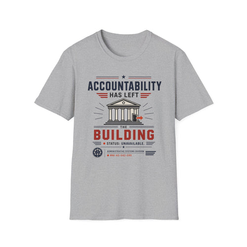 Accountability Has Left The Building T-Shirt